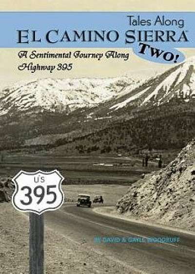Tales Along El Camino Sierra Volume II, Paperback/David Woodruff