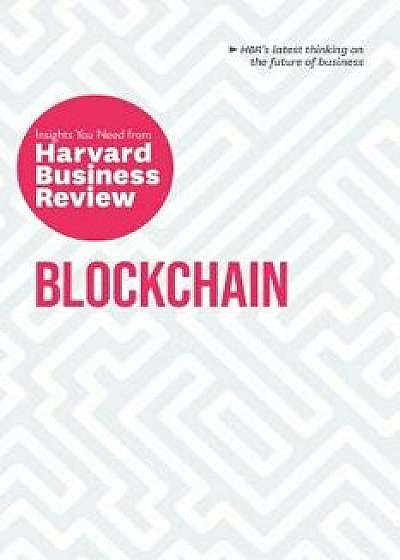 Blockchain: The Insights You Need from Harvard Business Review, Paperback/Harvard Business Review