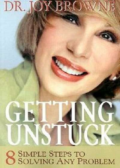 Getting Unstuck, Paperback/Joy Browne