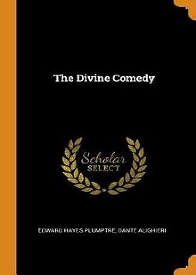 The Divine Comedy, Hardcover/Edward Hayes Plumptre