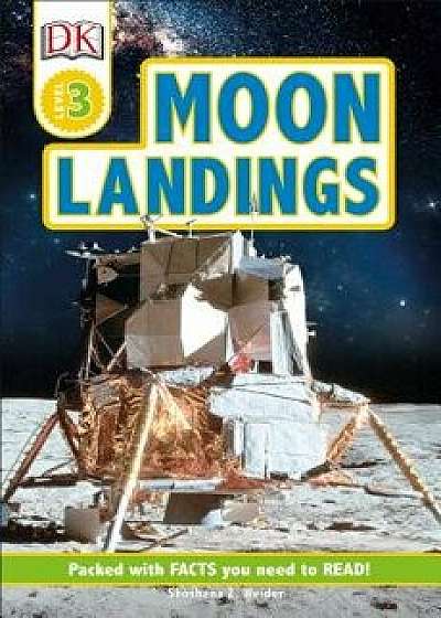 DK Readers Level 3: Moon Landings, Paperback/Shoshana Weider