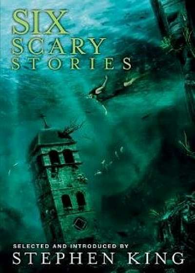 Six Scary Stories, Paperback/Stephen King