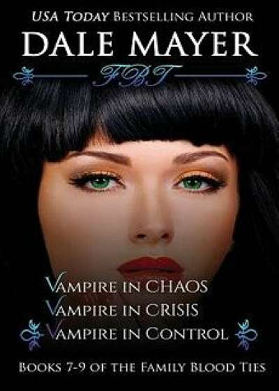 Family Blood Ties: Books 7-9, Paperback/Dale Mayer