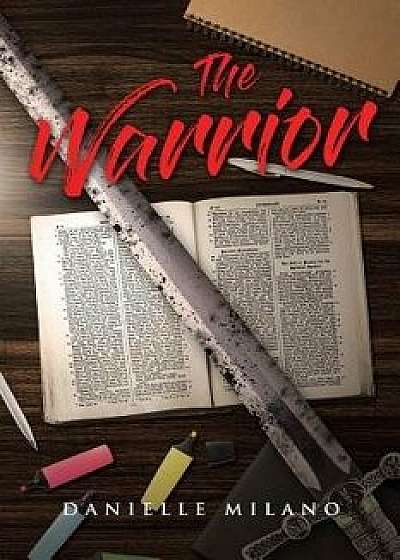 Coperta cărții The Warrior, Paperback/Danielle Milano
