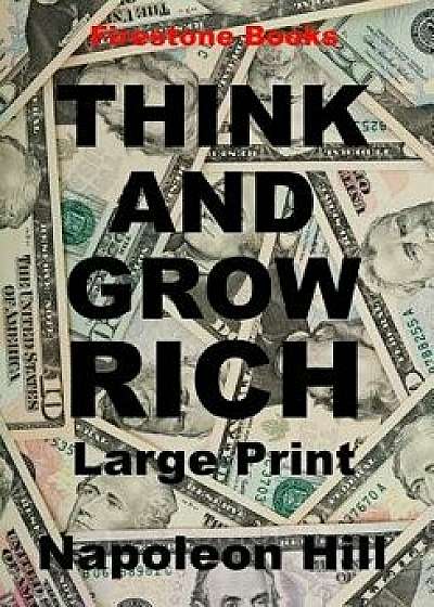Think and Grow Rich, Paperback/Napoleon Hill