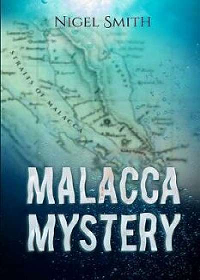 Malacca Mystery, Paperback/Nigel Smith