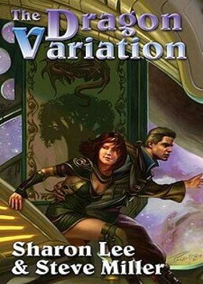 The Dragon Variation, Paperback/Sharon Lee