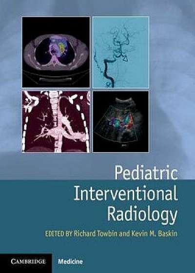 Pediatric Interventional Radiology/Richard Towbin