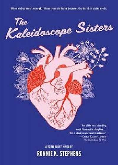 The Kaleidoscope Sisters, Hardcover/Ronnie K. Stephens