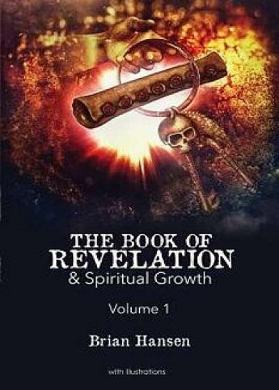 The Book of Revelation: & Spiritual Growth, Paperback/Brian Hansen