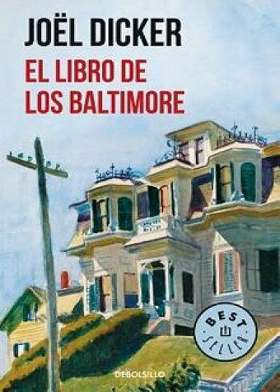 El Libro de Los Baltimore / The Book of the Baltimores, Paperback/Joel Dicker