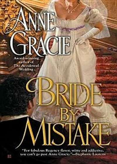 Bride by Mistake/Anne Gracie