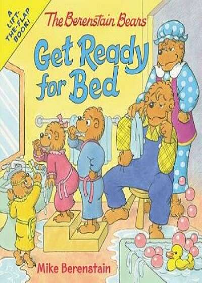 The Berenstain Bears Get Ready for Bed, Paperback/Mike Berenstain