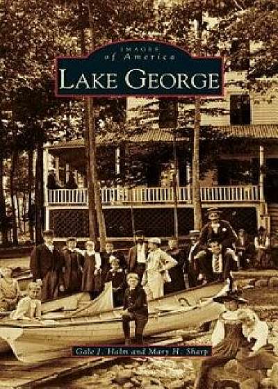 Lake George, Hardcover/Gale J. Halm