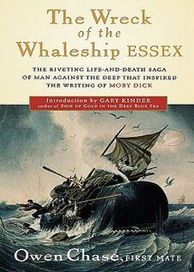 The Wreck of the Whaleship Essex, Paperback/Owen Chase