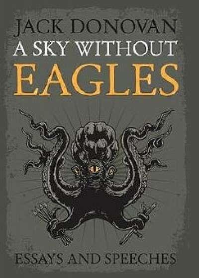 A Sky Without Eagles, Hardcover/Jack Donovan