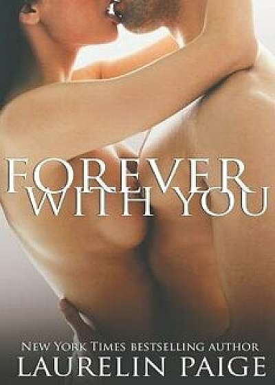 Forever with You, Paperback/Laurelin Paige