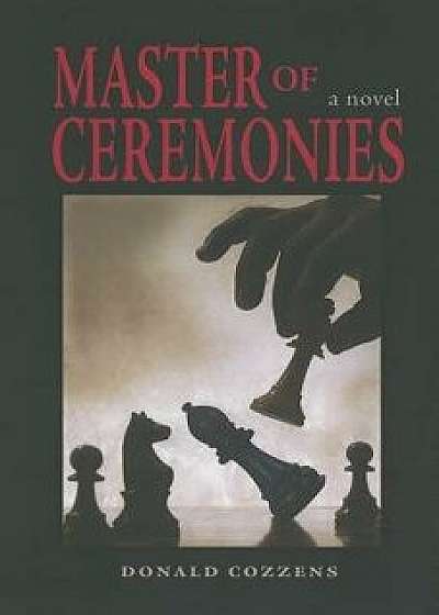 Master of Ceremonies, Paperback/Donald B. Cozzens