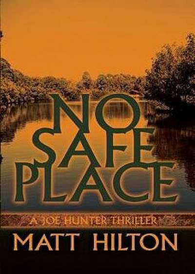 No Safe Place, Paperback/Matt Hilton