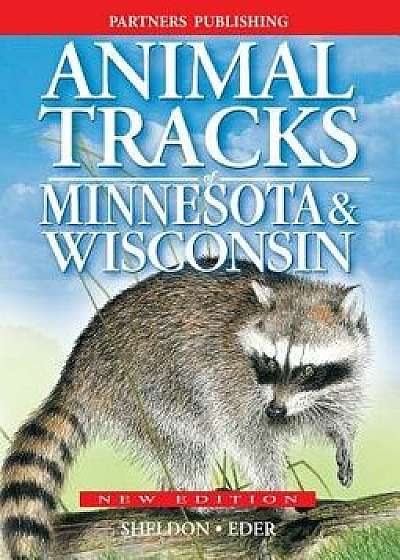 Animal Tracks of Minnesota and Wisconsin, Paperback/Ian Sheldon