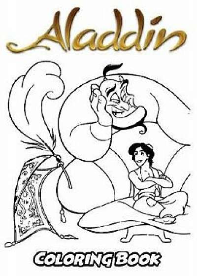 Aladdin Coloring Book: Coloring Book for Kids and Adults, Activity Book with Fun, Easy, and Relaxing Coloring Pages, Paperback/Alexa Ivazewa