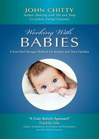 Working with Babies, Paperback/John a. M. Chitty