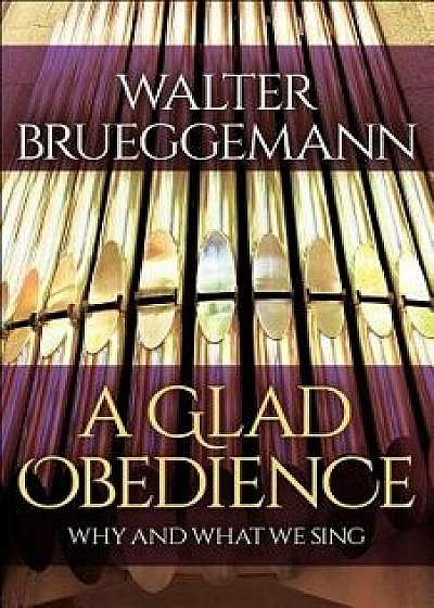 A Glad Obedience/Walter Brueggemann