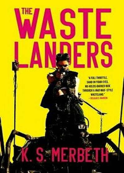The Wastelanders, Paperback/K. S. Merbeth