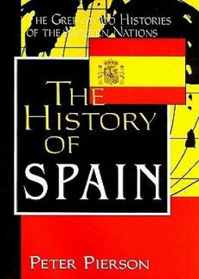 The History of Spain, Paperback/Peter Pierson