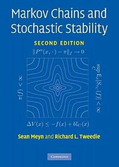 Markov Chains and Stochastic Stability, Paperback/Sean Meyn