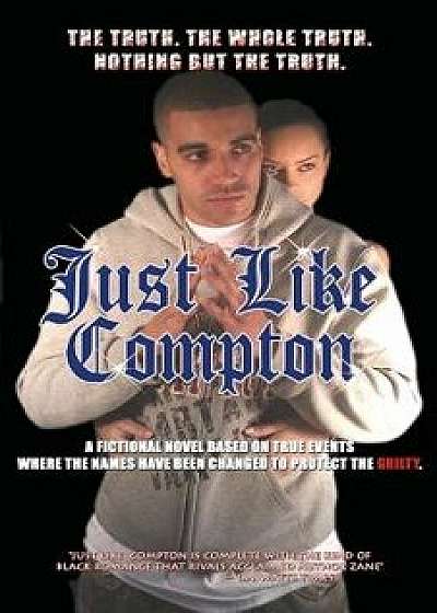 Just Like Compton: Finally a Real Hood Novel, Paperback/Kevon L. Gulley