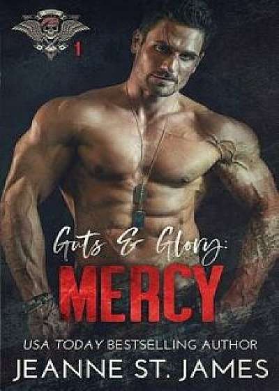 Guts & Glory: Mercy, Paperback/Jeanne St James