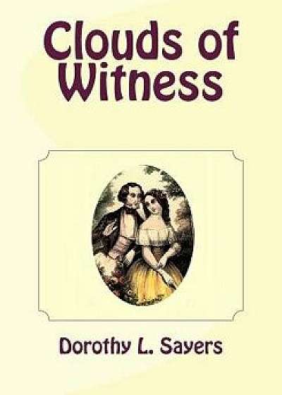 Clouds of Witness, Paperback/Dorothy L. Sayers