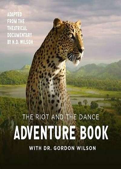 The Riot and the Dance Adventure Book, Paperback/Gordon Wilson