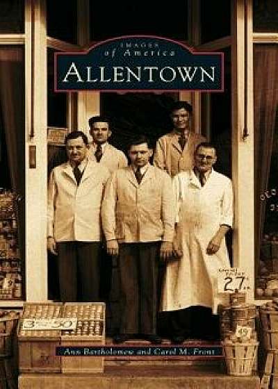 Allentown, Hardcover/Ann Bartholomew