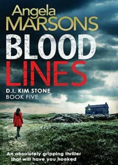 Blood Lines: An Absolutely Gripping Thriller That Will Have You Hooked, Paperback/Angela Marsons