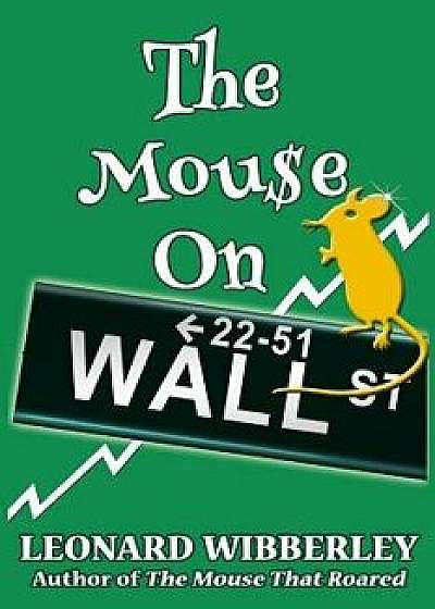 The Mouse on Wall Street, Paperback/Leonard Wibberley
