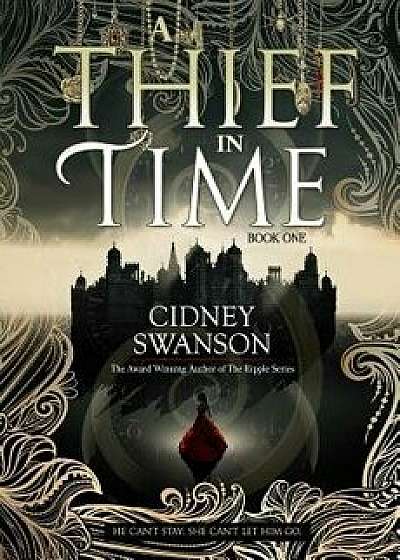 A Thief in Time, Paperback/Cidney Swanson