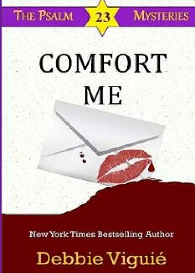 Comfort Me, Paperback/Debbie Viguie