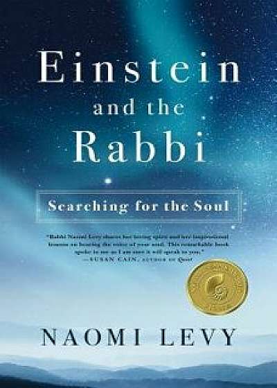 Einstein and the Rabbi: Searching for the Soul, Paperback/Naomi Levy