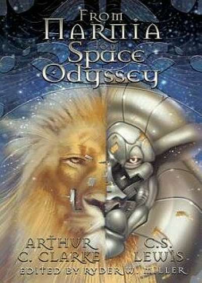 From Narnia to Space Odyssey, Paperback/Arthur C. Clarke