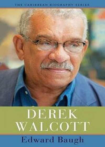 Derek Walcott, Paperback/Edward Baugh