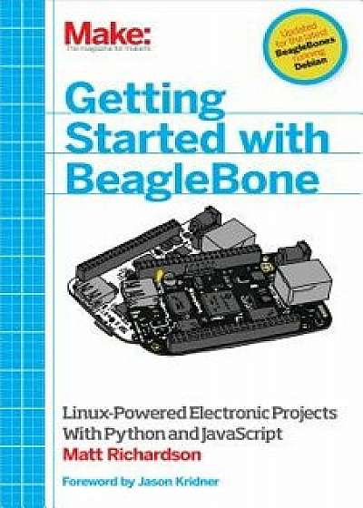 Getting Started with Beaglebone, Paperback/Matt Richardson