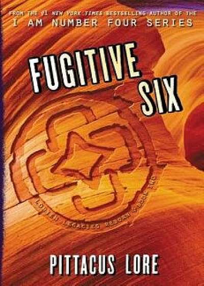 Fugitive Six, Paperback/Pittacus Lore