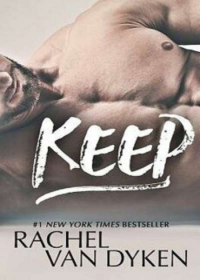 Keep: A Seaside Pictures Novel, Paperback/Rachel Van Dyken