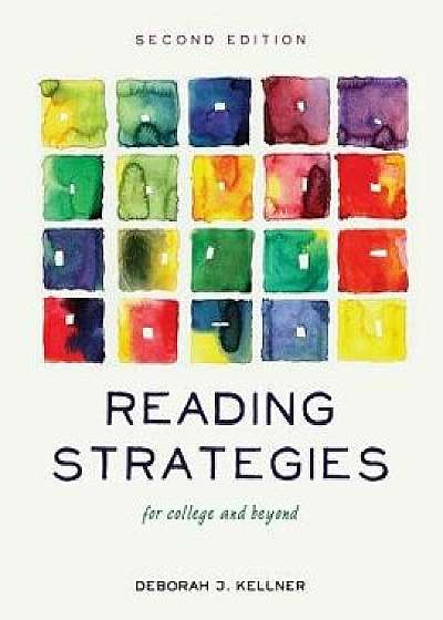 Reading Strategies for College and Beyond, Paperback/Deborah J. Kellner