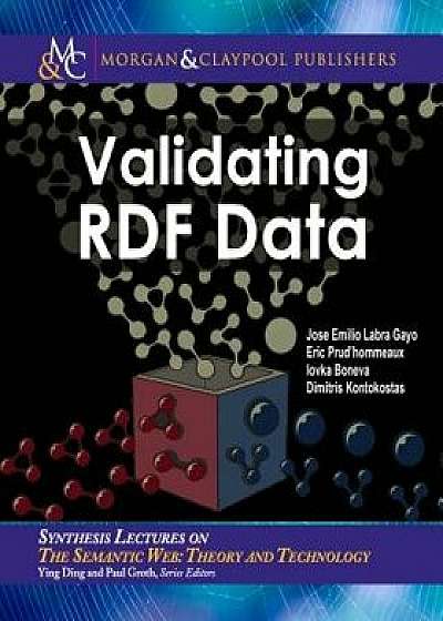 Validating Rdf Data, Paperback/Jose Emilio Labra Gayo