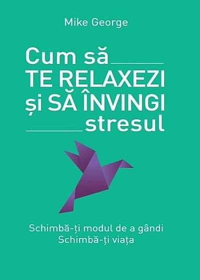 Cum să te relaxezi și să invingi stresul