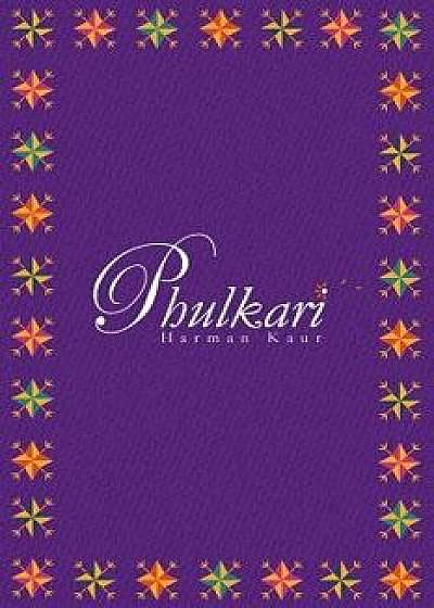Phulkari, Paperback/Harman Kaur