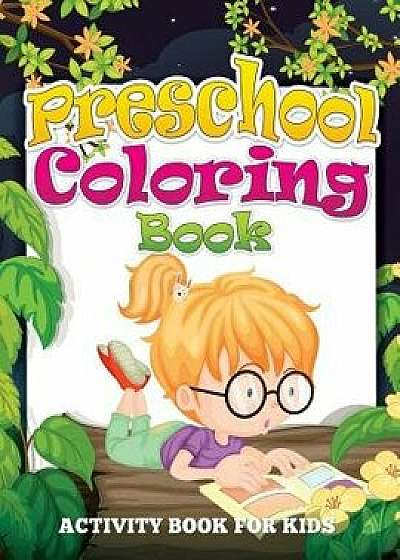 Preschool Coloring Book (Activity Book for Kids), Paperback/Speedy Publishing LLC